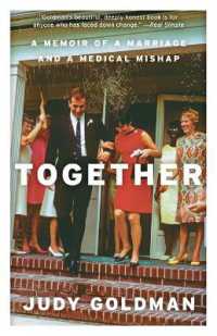 Together: A Memoir of a Marriage and a Medical Mishap