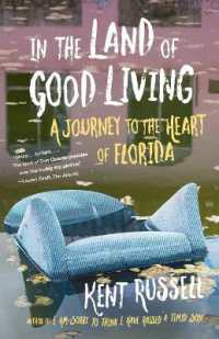 In the Land of Good Living : A Journey to the Heart of Florida
