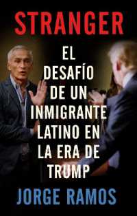 Stranger (Spanish Edition) / Stranger- the Challenge of a Latino Immigrant in the Trump Era : El desafio de un inmigrante latino en la era de Trump