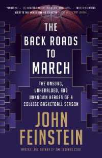 The Back Roads to March : The Unsung, Unheralded, and Unknown Heroes of a College Basketball Season