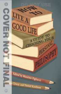 How to Live a Good Life : A Guide to Choosing Your Personal Philosophy