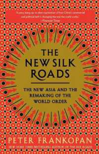 The New Silk Roads : The New Asia and the Remaking of the World Order