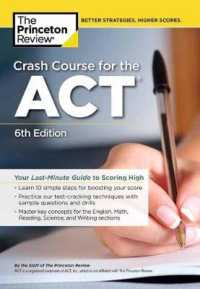 The Princeton Review Crash Course for the Act : Your Last-minute Guide to Scoring High (Crash Course for the Act) （6TH）