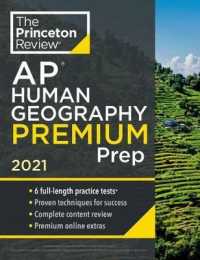 Princeton Review Ap Human Geography Premium Prep, 2021 : 6 Practice Tests + Complete Content Review + Strategies & Techniques (College Test Preparatio