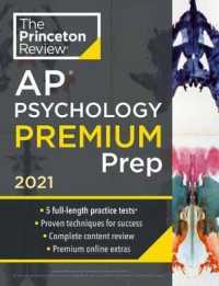 The Princeton Review Ap Psychology Premium Prep, 2021 : 5 Practice Tests + Complete Content Review + Strategies & Techniques (Princeton Review Ap Psyc