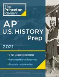 The Princeton Review Ap U.s. History Prep 2021 : Practice Tests + Complete Content Review + Strategies & Techniques (Princeton Review Ap Us History Pr