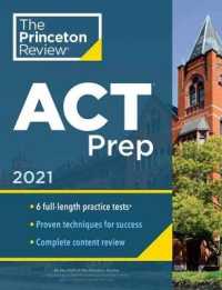 The Princeton Review ACT Prep 2021 (Princeton Review Act Prep)