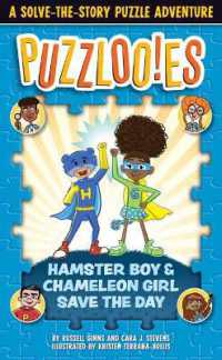 Puzzlooies! Hamster Boy and Chameleon Girl Save the Day : A Solve-the-Story Puzzle Adventure (Puzzloonies!)
