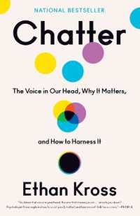 Chatter : The Voice in Our Head, Why It Matters, and How to Harness It