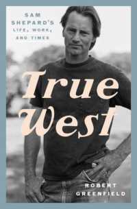 True West : Sam Shepard's Life, Work, and Times