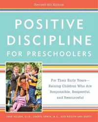 Positive Discipline for Preschoolers : For Their Early Years -- Raising Children Who Are Responsible, Respectful, and Resourceful （4TH）