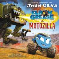 Elbow Grease vs. Motozilla （Board Book）