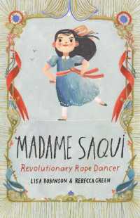 Madame Saqui : Revolutionary Rope Dancer （Library Binding）