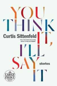You Think It, I'll Say It : Stories
