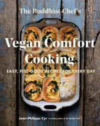 The Buddhist Chef's Vegan Comfort Cooking : Easy, Feel-Good Recipes for Every Day