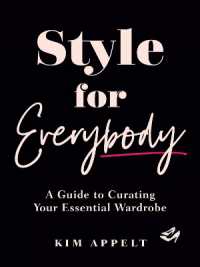 Style for Everybody : A Guide to Curating Your Essential Wardrobe