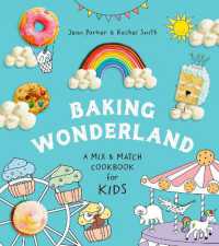 Baking Wonderland : A Mix & Match Cookbook for Kids