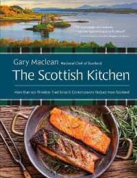 The Scottish Kitchen : More than 100 Timeless Traditional and Contemporary Recipes from Scotland
