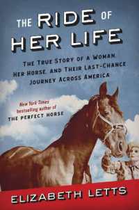 The Ride of Her Life : The True Story of a Woman, Her Horse, and Their Last-Chance Journey Across America