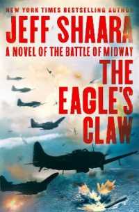 The Eagle's Claw : A Novel of the Battle of Midway