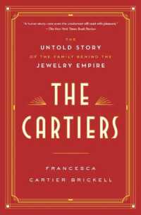 The Cartiers : The Untold Story of the Family Behind the Jewelry Empire 