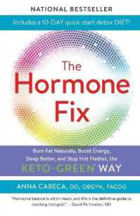 The Hormone Fix : Burn Fat Naturally, Boost Energy, Sleep Better, and Stop Hot Flashes, the Keto-Green Way