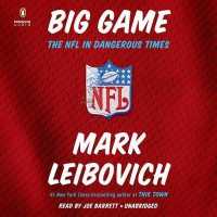 Big Game (10-Volume Set) : The NFL in Dangerous Times （Unabridged）