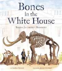 Bones in the White House : Thomas Jefferson's Mammoth
