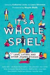 It's a Whole Spiel : Love， Latkes， and Other Jewish Stories