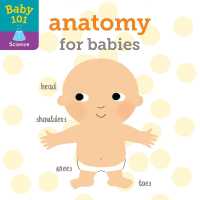 Baby 101: Anatomy for Babies (Baby 101) （Board Book）