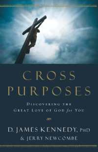 Cross Purposes: Discovering the Great Love of God for You