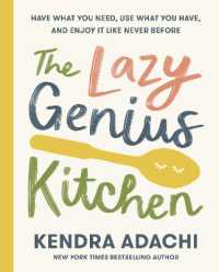 The Lazy Genius Kitchen : Have What You Need, Use What You Have, and Enjoy It Like Never before