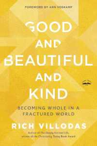 Good and Beautiful and Kind : Becoming Whole in a Fractured World