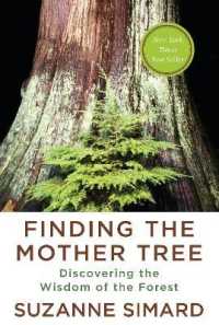 Finding the Mother Tree : Discovering the Wisdom of the Forest
