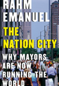 The Nation City : Why Mayors Are Now Running the World