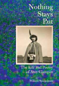 Nothing Stays Put : The Life and Poetry of Amy Clampitt 