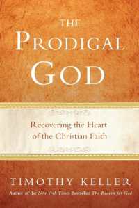 The Prodigal God : Recovering the Heart of the Christian Faith
