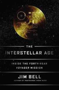 The Interstellar Age : Inside the Forty-Year Voyager Mission