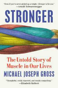Stronger : The Untold Story of Muscle in Our Lives