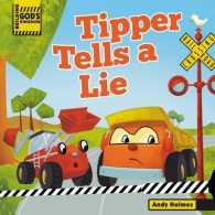Building God's Kingdom: Tipper Tells a Lie （Board Book）
