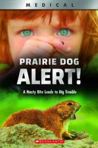 Prairie Dog Alert!: A Nasty Bite Leads to Big Trouble (Xbooks) (Xbooks)