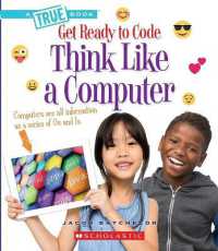 Think Like a Computer (a True Book: Get Ready to Code) (True Books: American History (Hardcover))
