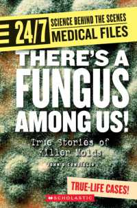 There's a Fungus among Us! (24/7: Science Behind the Scenes: Medical Files) (24/7: Science Behind the Scenes)