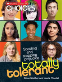 Totally Tolerant : Spotting and Stopping Prejudice (Scholastic Choices)