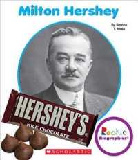 Milton Hershey (Rookie Biographies) （Library Binding）