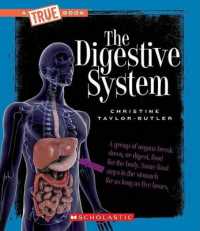 The Digestive System (a True Book: Health and the Human Body) (A True Book (Relaunch))