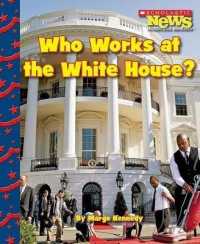 Who Works at the White House? (Scholastic News Nonfiction Readers: Let's Visit the White House (Hardcover))