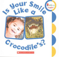 Is Your Smile Like a Crocodile's? (Rookie Toddler) （BRDBK）