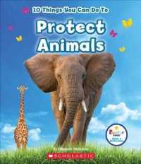 10 Things You Can Do to Protect Animals (Rookie Star) （Library Binding）