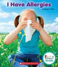 I Have Allergies (Rookie Read-About Health) (Rookie Read-about Health) （Library）